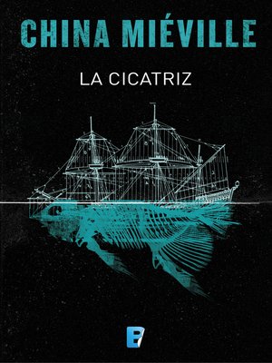 cover image of La cicatriz (Bas-Lag 2)